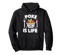 Poke Is Life Raw Fish Food Lover Cravings |||- Pullover Hoodie
