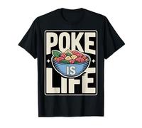 Poke is Life Raw Fish Food Lover Cravings ||- T-Shirt
