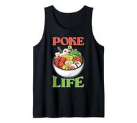 Poke Is Life Raw Fish Food Lover Cravings Tank Top