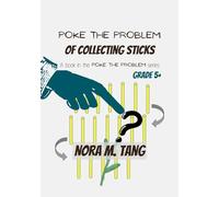 Poke the Problem of Collecting Sticks: A Math Problem for School Aged Children, with Guidance