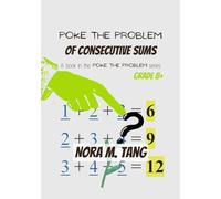 Poke the Problem of Consecutive Sums: A Math Problem for School Aged Youths, with Guidance