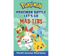 Pokémon Battle Let's Go Mad Libs: World's Greatest Word Game