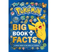 Pokémon: Big Book of Facts: A Visual Guide to the World of Pokémon. Every fact, stat and figure you’ve ever wanted to know. The perfect gift for every Pokémon fan.
