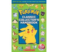 Pokemon Classic Collector's Handbook: Official Guide to the First 151 Pokemon