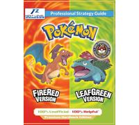 Pokemon FireRed and LeafGreen Strategy Guide (Full Color Premium Hardback): 100% Unofficial - 100% Helpful Walkthrough