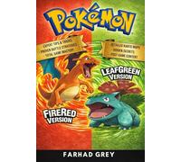 POKÉMON FIRERED & LEAFGREEN: The Complete Adventure Game Guide - Full Walkthrough, Detailed Kanto Maps, Expert Strategies, and Everything You Need for Total Game Mastery