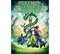 POKÉMON LEGENDS: Z-A GAME GUIDE