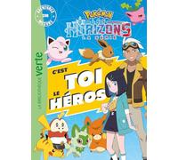 Pokémon Les Horizons - C'est toi le héros XXL