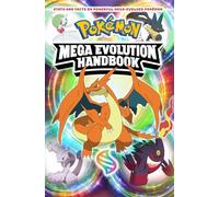 Pokémon Mega Evolution Handbook