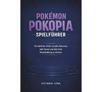 POKÉMON POKOPIA SPIELFÜHRER: Ein taktischer Schritt, um jedes Kolosseum, jedes Format und jede letzte Herausforderung zu meistern