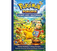 Pokémon Pokopia Ultimate Guide & Walkthrough - Habitat Building, Crafting Recipes, Pokémon Attraction System and Pokédex Completion