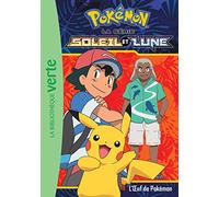Pokémon Soleil Et Lune 08 - L'Oeuf de Pokémon (Pokémon Soleil Et Lune (8)