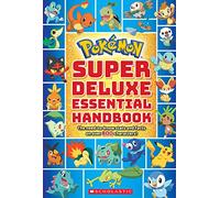 Pokemon: Super Deluxe Essential Handbook: The Need-to-know Stats and Facts on over 800 Characters!