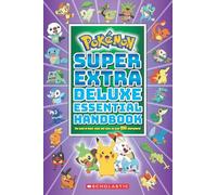 Pokemon Super Extra Deluxe Essential Handbook (2021 Edition)