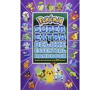 Pokemon Super Extra Deluxe Essential Handbook (Pokémon)