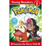 Pokemon Young Readers: Fuecoco the Berry Thief