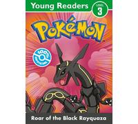 Pokemon Young Readers Level 3: Roar of the Black Rayquaza