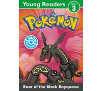 Pokemon Young Readers Level 3: Roar of the Black Rayquaza