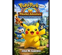 PokéPark Wii: Pikachu’s Adventure: Strategy, Systems, and Social Gameplay Analysis