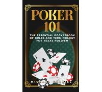 Poker 101: The Essential Pocketbook of Rules and Terminology