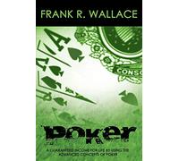 Poker: A Guaranteed Income for Life by Using the Advanced Concepts of Poker