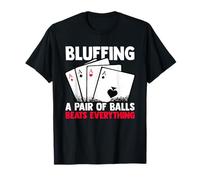 Poker Bluffing I Player Game Casinos Card Games Funny T-Shirt