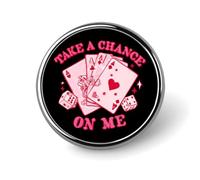 Poker Card Take A Chance on Me Pin Brooch Badge Button Round 1 Inch | Stylish Aluminum Decoration for Clothes Backpacks Hats