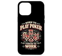 Poker Cards Vintage Born To Play Poker Forced To Work Case for iPhone 12 Pro Max