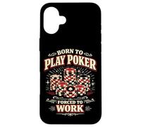 Poker Cards Vintage Born To Play Poker Forced To Work Case for iPhone 16 Plus