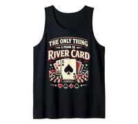 Poker Cards Vintage The Only Thing I Fear is The River Card Tank Top