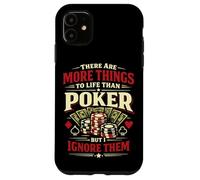 Poker Cards Vintage There Are More Things To Life Than Poker Case for iPhone 11