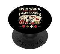 Poker Cards Vintage Why Work When You Can Play Poker PopSockets Adhesive PopGrip