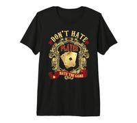 Poker Don't Hate The Player Hate The Game Premium T-Shirt