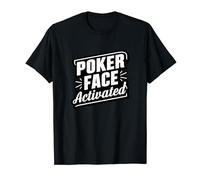 Poker Face Activated Texas Hold'em Poker Card Enthusiast T-Shirt