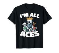 Poker Gambling Cards - Gambler Texas Holdem Im All Aces T-Shirt