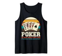Poker is Not Only My Life It's Important Tank Top