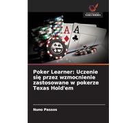 Poker Learner: Uczenie się przez wzmocnienie zastosowane w pokerze Texas Hold'em
