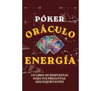 Póker Oráculo de Energía: Siente La Vibra, Conecta con La Energía, Escucha la Respuesta | Libro de Adivinación | Guía para Decisiones y Claridad | Regalo para Amigos