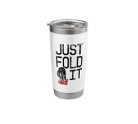 Poker Player Design for Gambling Lover - Just Fold It Stainless Steel Insulated Tumbler