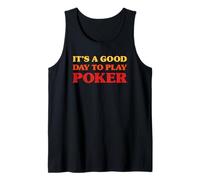Poker Player Funny It's A Good Day to Play Poker Tank Top
