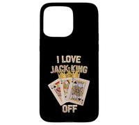 Poker Player I Love Jack-King Off Funny Poker Tournament Case for iPhone 15 Pro Max