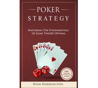 Poker Strategy: Mastering the Fundamentals of Game Theory Optimal: 2