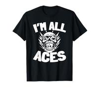Poker Texas Holdem Gambling Gambler - Cards Im All Aces T-Shirt