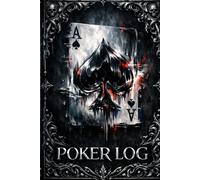 Poker Tournament Log Book: The Ultimate Scorepad for Serious Players: Track Orbits, Stakes, Player Reads, and Key Hands During Multi-Day Events