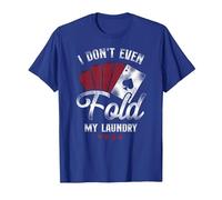 Poker Vintage I Don't Even Fold My Laundry T-Shirt, Men, Royal Blue, Medium