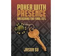 Poker with Presence: Unlocking the Final 15%