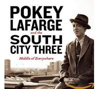 Pokey Lafarge and the South City Three - Middle Of Everywhere