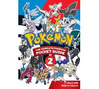 Pokémon: The Complete Pokémon Pocket Guide, Vol. 2: Volume 2