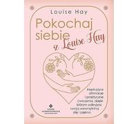 Pokochaj siebie z Louise Hay