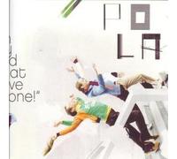 Pola - Oh My God What Have I Done (Rerelease)